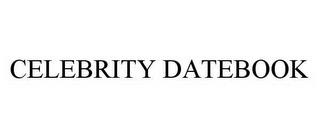 CELEBRITY DATEBOOK trademark