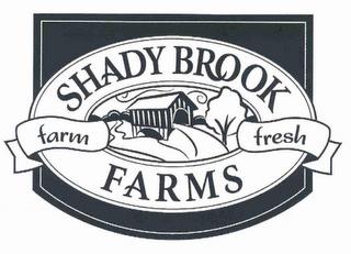 SHADY BROOK FARMS FARM FRESH trademark