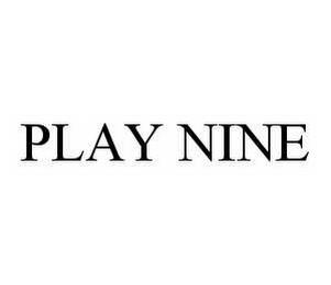 PLAY NINE trademark