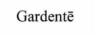 GARDENTE trademark