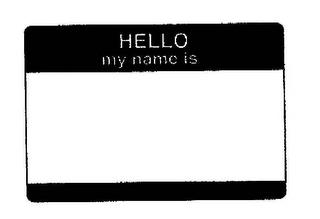 HELLO MY NAME IS trademark