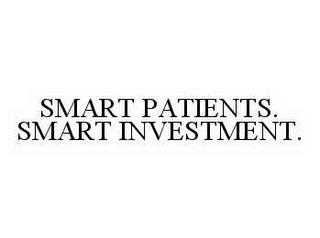 SMART PATIENTS. SMART INVESTMENT. trademark