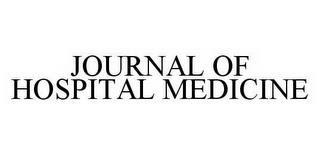 JOURNAL OF HOSPITAL MEDICINE trademark