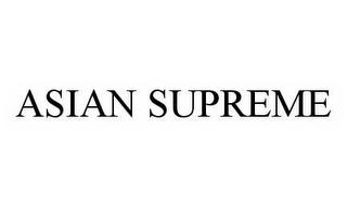 ASIAN SUPREME trademark