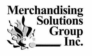 MERCHANDISING SOLUTIONS GROUP INC. trademark