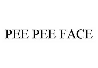 PEE PEE FACE trademark