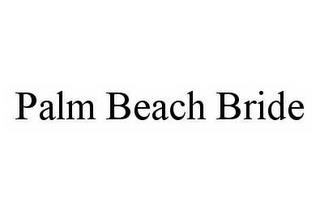 PALM BEACH BRIDE trademark