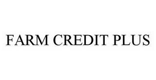 FARM CREDIT PLUS trademark