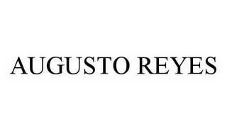 AUGUSTO REYES trademark