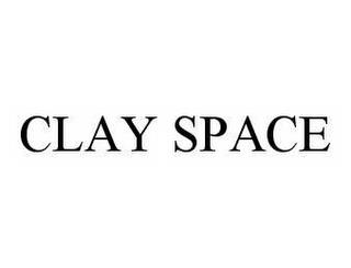 CLAY SPACE trademark