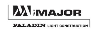 M THE MAJOR PALADIN LIGHT CONSTRUCTION trademark