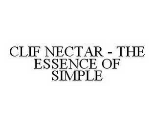 CLIF NECTAR - THE ESSENCE OF SIMPLE trademark