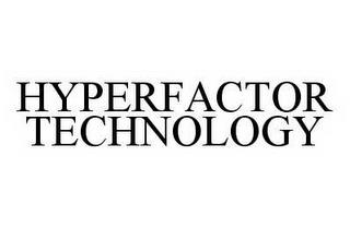 HYPERFACTOR TECHNOLOGY trademark