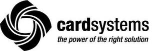 CARDSYSTEMS THE POWER OF THE RIGHT SOLUTION trademark