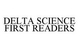 DELTA SCIENCE FIRST READERS trademark