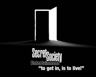 SECRET SOCIETY ENTERTAINMENT "TO GET IN, IS TO LIVE!" trademark