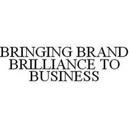 BRINGING BRAND BRILLIANCE TO BUSINESS trademark