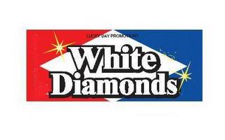 WHITE DIAMONDS LUCKY DAY PROMOTIONS trademark