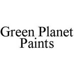 GREEN PLANET PAINTS trademark