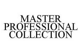 MASTER PROFESSIONAL COLLECTION trademark