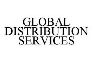 GLOBAL DISTRIBUTION SERVICES trademark