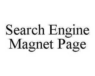 SEARCH ENGINE MAGNET PAGE trademark