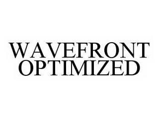 WAVEFRONT OPTIMIZED trademark