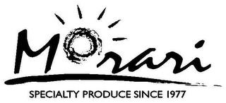 MORARI SPECIALTY PRODUCE SINCE 1977 trademark