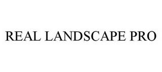 REAL LANDSCAPE PRO trademark