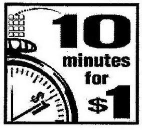 10 MINUTES FOR $1 trademark