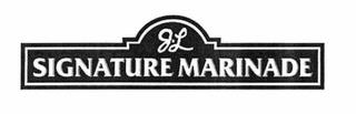 JL SIGNATURE MARINADE trademark