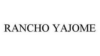 RANCHO YAJOME trademark