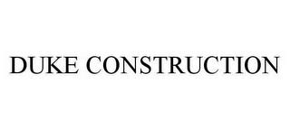 DUKE CONSTRUCTION trademark