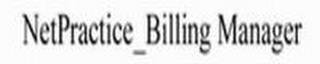 NETPRACTICE_BILLING MANAGER trademark