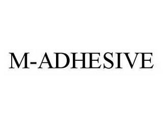 M-ADHESIVE trademark