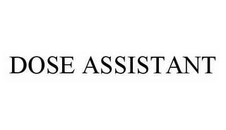 DOSE ASSISTANT trademark