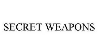 SECRET WEAPONS trademark