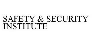 SAFETY & SECURITY INSTITUTE trademark