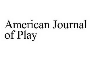 AMERICAN JOURNAL OF PLAY trademark