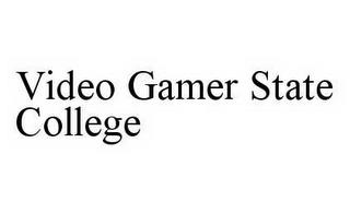 VIDEO GAMER STATE COLLEGE trademark