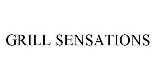 GRILL SENSATIONS trademark