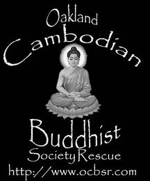 OAKLAND CAMBODIAN BUDDHIST SOCIETY RESCUE HTTP://WWW.OCBSR.COM trademark