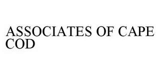 ASSOCIATES OF CAPE COD trademark