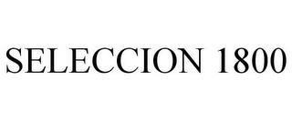 SELECCION 1800 trademark