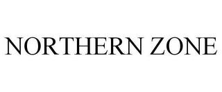 NORTHERN ZONE trademark