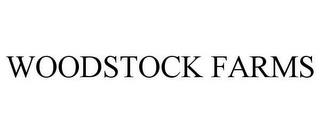 WOODSTOCK FARMS trademark