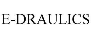 E-DRAULICS trademark