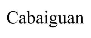 CABAIGUAN trademark