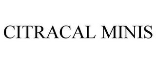 CITRACAL MINIS trademark