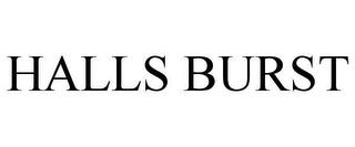 HALLS BURST trademark